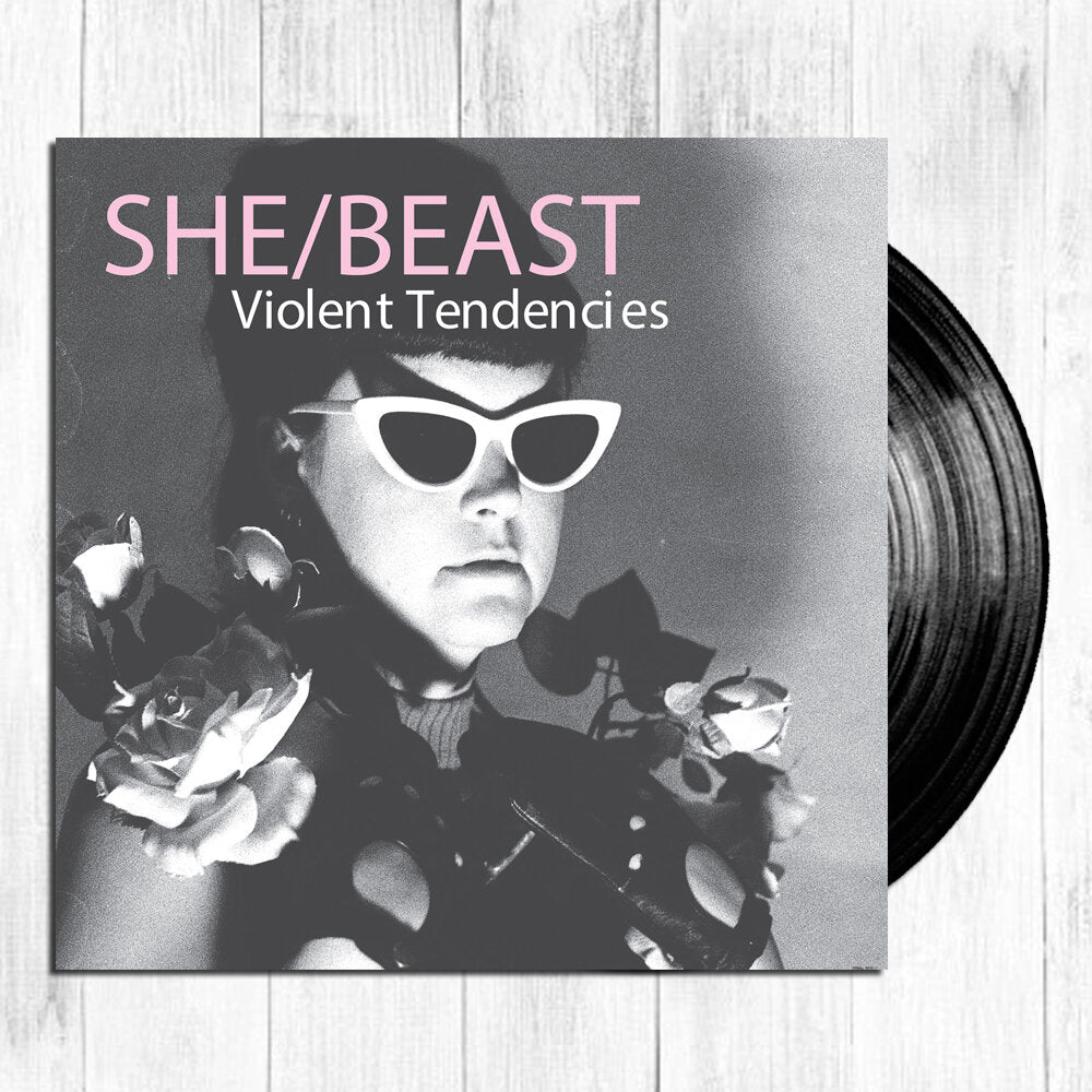 She/Beast - Violent Tendencies (vinyl)