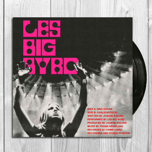 Les Big Byrd - Snö-Golem 7"