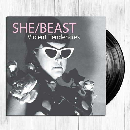 She/Beast - Violent Tendencies (black vinyl)